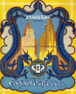 Cathay and Metropole hotels depicted, dragons, Chinese-influenced text; brown, blue, yellow